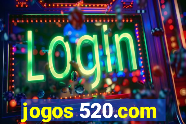 jogos 520.com